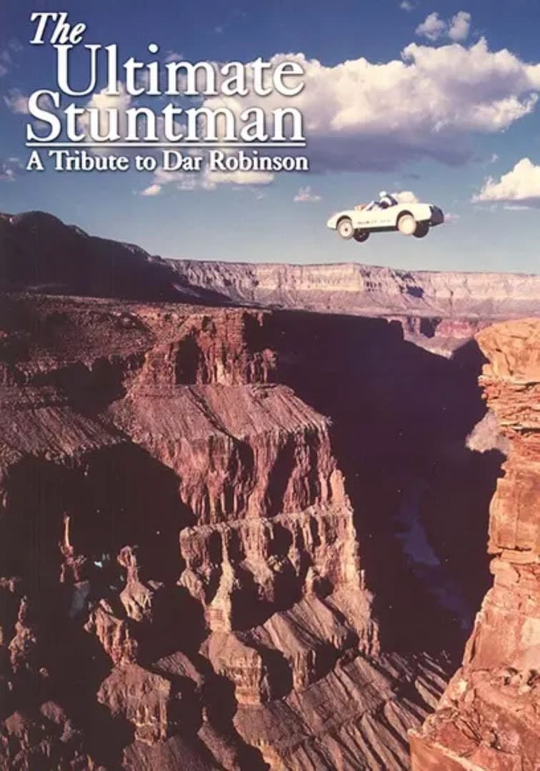 Постер The Ultimate Stuntman: A Tribute to Dar Robinson